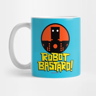 ROBOT BASTARD! Mug